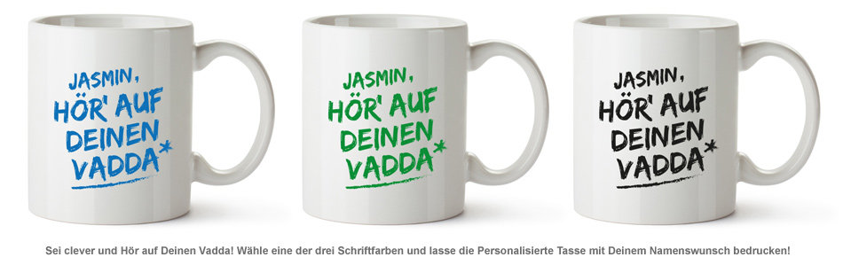 Personalisierte Tasse - Hör auf Deinen Vadda - 2 Personalisierte Tasse - Hör auf Deinen Vadda - 2