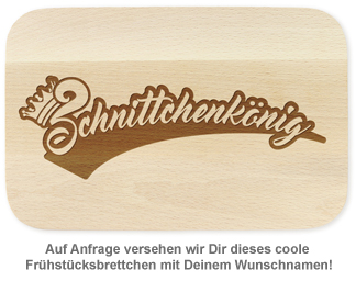 Graviertes Frühstücksbrettchen - Schnittchenkönig - 2 Graviertes Frühstücksbrettchen - Schnittchenkönig - 2