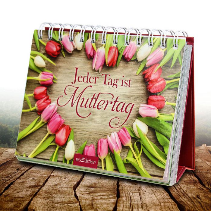 Aufstellkalender - Jeder Tag ist Muttertag - schönes Geschenk für Mama